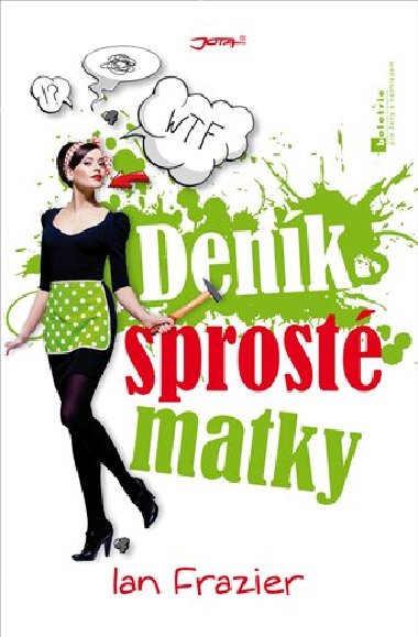 Denk sprost matky - Ian Frazier