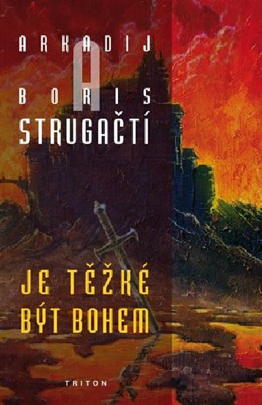 Je těžké být bohem - Arkadij a Boris Strugačtí