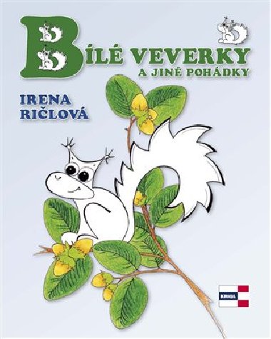 Bl veverky a jin pohdky - Irena Rilov