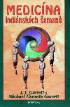 Medicna indinskch aman - J. T. Garrett; Michael Tlanusta Garrett