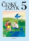 Český jazyk 5 - Kolektiv autorů