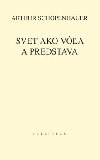 Komplet 2ks svet ako va a predstava - Arthur Schopenhauer