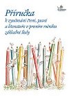 Pruka k vyuovn ten, psan, aliteratue v prvnm ronku zkladn koly - Hana Mikulenkov; Radek Mal