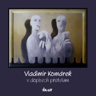 Vladimr komrek v dopisech ptelm - Vra Ebr