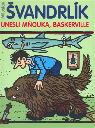 Unesli mouka, baskerville! - Miloslav vandrlk