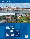 Msto, kde ijeme pro 4. a 5. ronk z - Zdenk Szczyrba; Irena Smolov