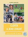 lovk a jeho zdrav pracovn seit pro 4. a 5. ronk z - Michaela Janov