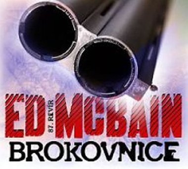 Brokovnice - CD - Ed McBain; Martin Zahlka; Pavel Pavlovsk; Pavel Soukup