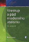 Vzestup a pd modernho ateismu - Jan Jandourek