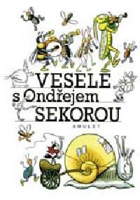 Vesele s ondejem sekorou - Ondej Sekora; Jarmila Urbnkov