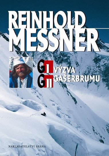 G I a G II - Vzva Gasherbrumu - 2. vydn - Reinhold Messner