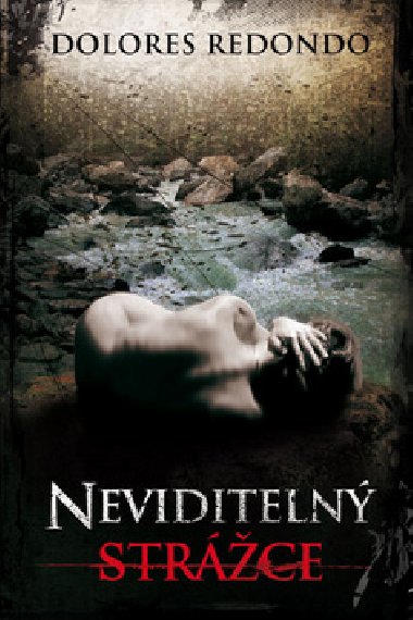 Neviditeln strce - Dolores Redondo