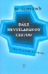 Dle nevylapanou cestou Nekonen pou duchovnho rstu - Scott M. Peck
