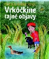 Vrkkine tajn objavy - Paula Sabolov Jelnkov; Alena Wagnerov