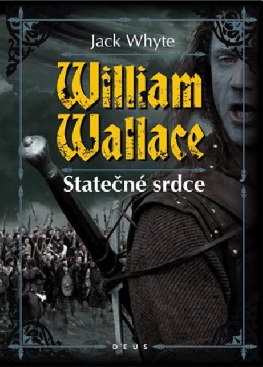 William wallace staten srdce - Jack Whyte