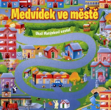 Medvdek ve mst - Uka Matskovi cestu! - Tom James