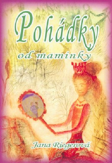 Pohdky od maminky - Jana Riegerov