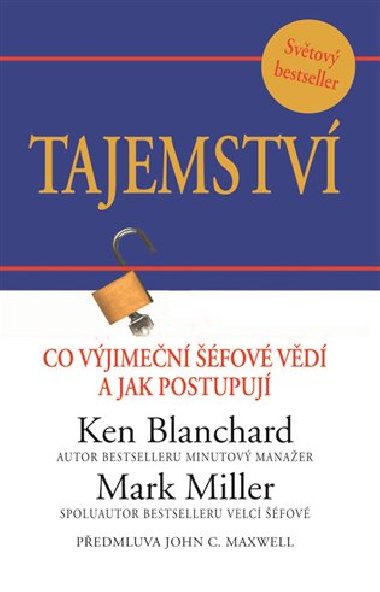 Tajemstv - Co vjimen fov vd a jak postupuj - Ken Blanchard; Mark Miller