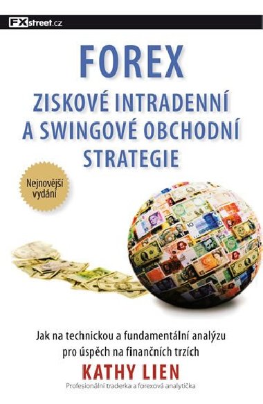 FOREX – Ziskov intradenn a swingov obchodn strategie - Kathy Lien