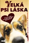 Velk ps lska - Marty Becker; Gina Spadfori; Carol Kline