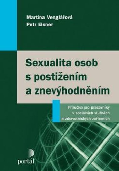 Sexualita osob s postienm a znevhodnnm - Martina Venglov; Petr Eisner