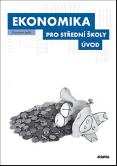 Ekonomika pro stedn koly vod - Pracovn seit - Didaktis