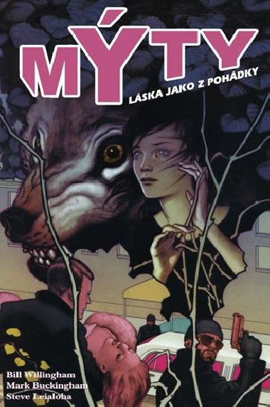 Mty 03 - Lska jako z pohdky - Bill Willingham; Mark Buckingham