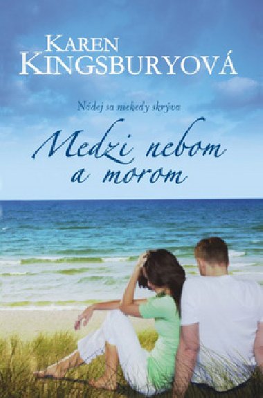 Medzi nebom a morom - Karen Kingsburyov