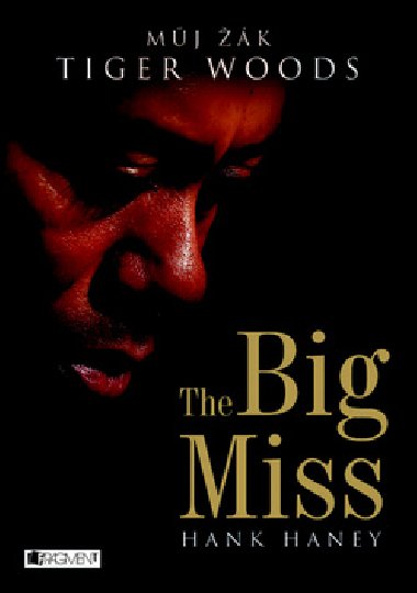 The big miss - Hank Haney