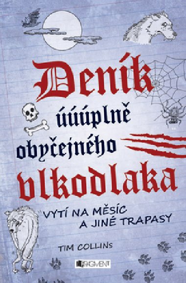Denk pln obyejnho vlkodlaka vyt na msc a jin... - Tim Collins