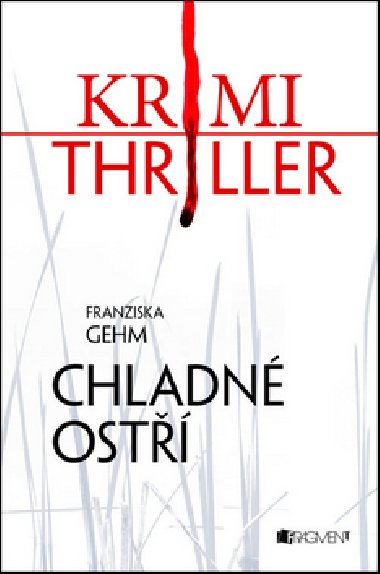 Krimi thriller chladn ost - Franziska Gehm
