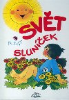 Svt pln slunek - Marie Tetourov; Edita Plickov