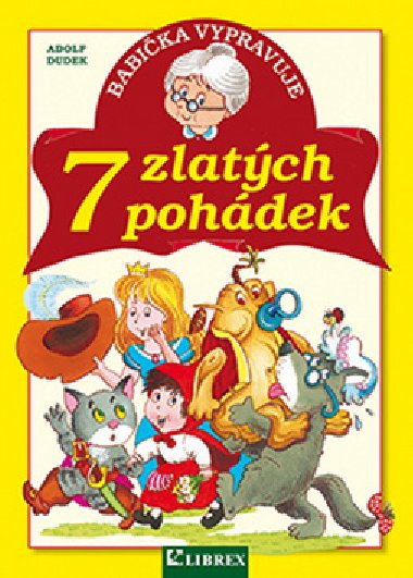 Babika vypravuje - 7 zlatch pohdek - Adolf Dudek