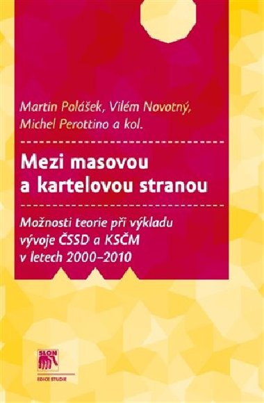 Mezi rasovou a kartelovou stranou - Martin Polášek; Vilém Novotný; Michel Perottino