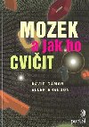 Mozek a jak ho cviit - Allen D. Bragdon; David Gamon