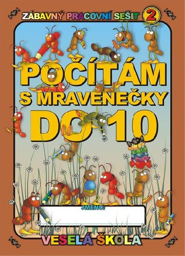 Potm s mraveneky do 10 - Jan Mihlik