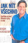 Jak mt vechno - John Assaraf