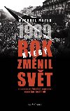 Rok, kter zmnil svt - Michael Meyer