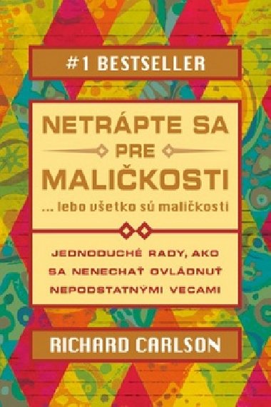 Netrpte sa pre malikosti - Richard Carlson