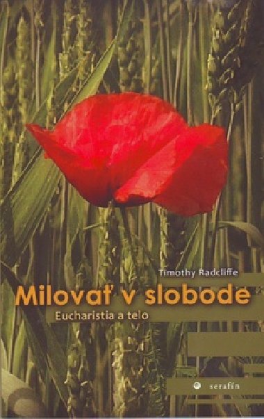 Milova v slobode - Timothy Radcliffe