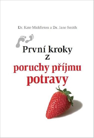 Prvn kroky z poruchy pjmu potravy - Kate Middleton; Jane Smith