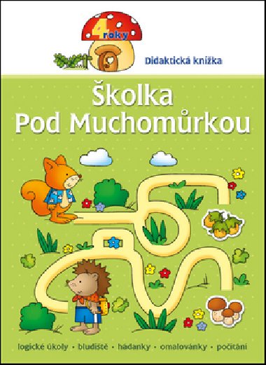 kolka pod muchomrkou - didaktick knka 4 roky - Aksjomat