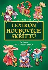 Lexikon houbových skřítků - Radomír Socha; Vítězslava Klimtová