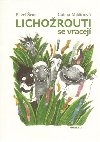 Lichorouti se vracej - Pavel rut; Galina Miklnov