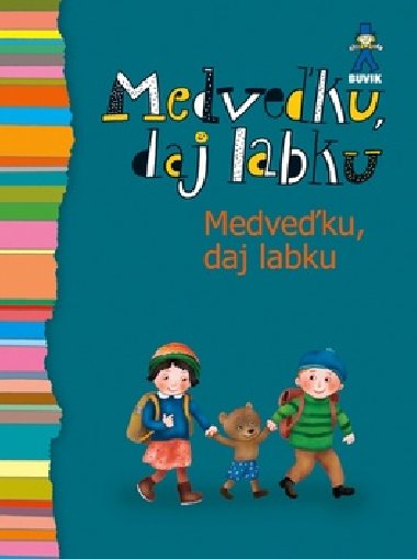 Medveku, daj labku - 