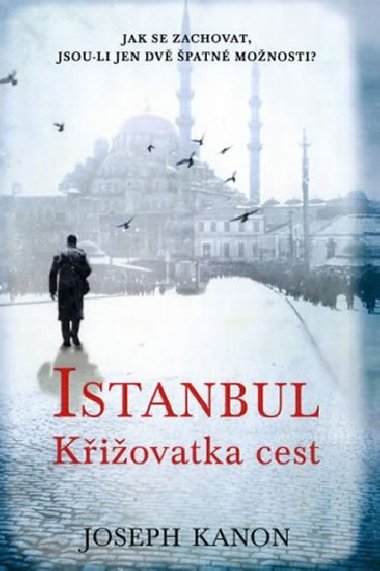 Istanbul - Kiovatka cest - Joseph Kanon