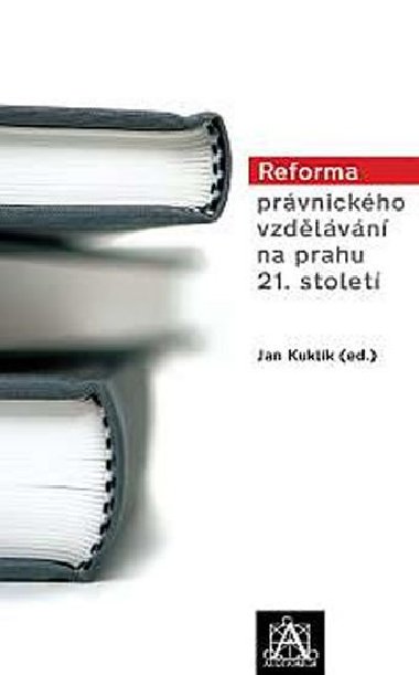 Reforma prvnickho vzdlvn na prahu 21. stolet - Jan Kuklk