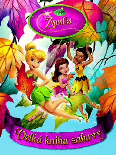 Zvonilka - Velk kniha zbavy - Walt Disney