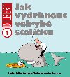 Dilbert: jak vydrhnout velryb stoliku - Scott Adams