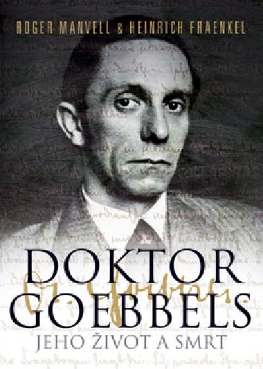 Doktor goebbels - Roger Manvell; Heinrich Fraenkel